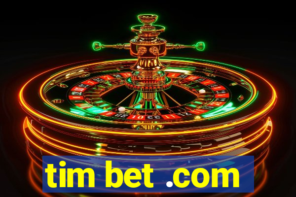 tim bet .com